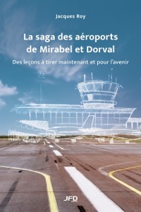 Cover La saga des aéroports de Mirabel et Dorval