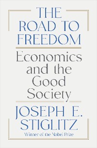 Cover The Road to Freedom: Economics and the Good Society