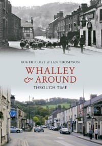 Cover Whalley & Around Through Time