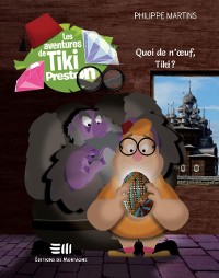 Cover Les aventures de Tiki Preston : Quoi de n''oeuf, Tiki ? 02