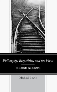 Cover Philosophy, Biopolitics, and the Virus