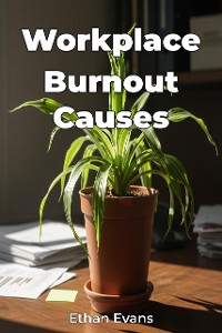 Cover Workplace Burnout Causes