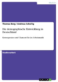 Cover Die demographische Entwicklung in Deutschland
