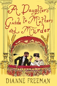 Cover A Daughter's Guide to Mothers and Murder