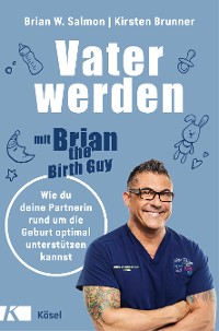 Cover Vater werden mit »Brian the Birth Guy«