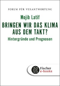 Cover Bringen wir das Klima aus dem Takt?