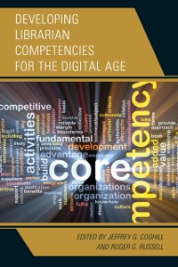 Cover Developing Librarian Competencies for the Digital Age