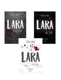 Cover LARA. Thriller Trilogie Band 1 - 3