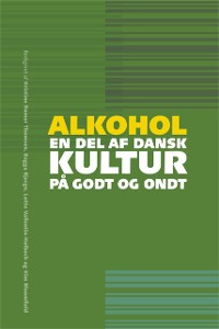 Cover Alkohol - en del af dansk kultur på godt og ondt