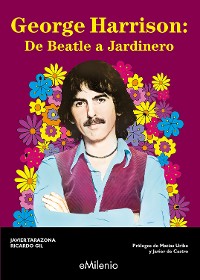 Cover George Harrison: de Beatle a jardinero (epub)