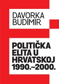 Cover Politička elita u Hrvatskoj 1990.-2000.