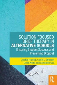 Cover Solution Focused Brief Therapy in Alternative Schools