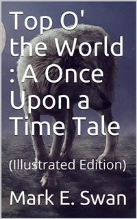 Cover Top O' the World / A Once Upon a Time Tale