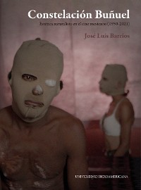 Cover Constelación Buñuel: estética naturalista en el cine mexicano (1950-2021)