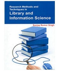 Cover Research Methods And Techniques In Library And Information Science
