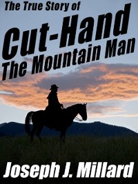 Cover True Story of Cut-Hand the Mountain Man