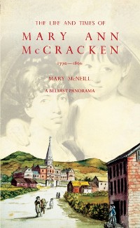 Cover Life and Times of Mary Ann McCracken, 1770-1866
