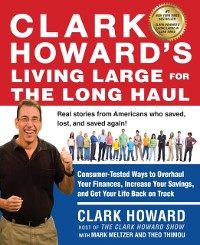 Cover Clark Howard's Living Large for the Long Haul