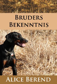 Cover Bruders Bekenntnis - historischer Hunde-Roman