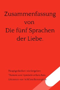 Cover Zusammenfassung von Die fünf Sprachen der Liebe.