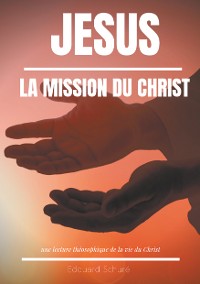 Cover Jésus : La Mission du Christ