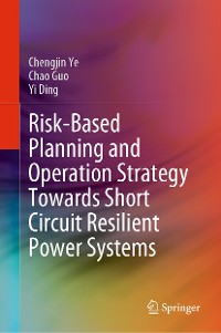 Cover Risk-Based Planning and Operation Strategy Towards Short Circuit Resilient Power Systems