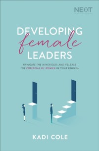 Cover Developing Female Leaders