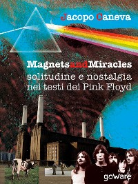 Cover Magnets and miracles. Solitudine e nostalgia nei testi dei Pink Floyd