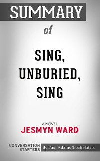 Cover Summary of Sing, Unburied, Sing