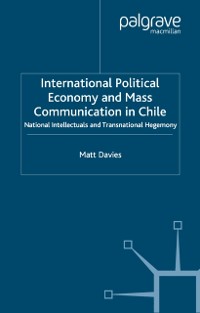 Cover International Political Economy and Mass Communication in Chile