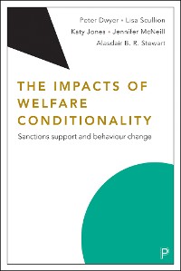 Cover The Impacts of Welfare Conditionality