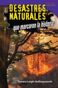 Cover Desastres naturales que marcaron la historia (Unforgettable Natural Disasters)