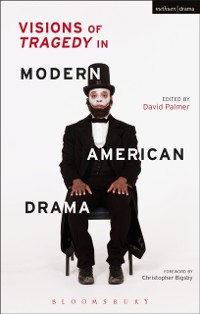Cover Visions of Tragedy in Modern American Drama