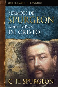 Cover Sermões de Spurgeon sobre a cruz de Cristo