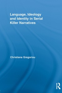 Cover Language, Ideology and Identity in Serial Killer Narratives