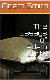 Cover The Essays of Adam Smith