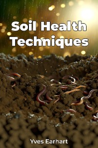 Cover Soil Health Techniques