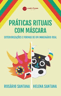 Cover Práticas Rituais com Máscara - Exteriorizações e Formas de um Imaginário Real