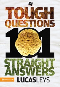 Cover 101 Tough Questions, 101 Straight Answers