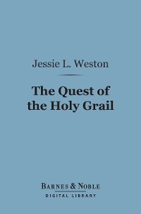 Cover The Quest of the Holy Grail (Barnes & Noble Digital Library)