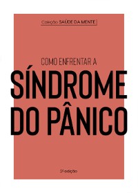 Cover Coleção Saúde da Mente - Como enfrentar a Síndrome do Pânico