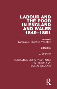 Cover Labour and the Poor in England and Wales - The letters to The Morning Chronicle from the Correspondants in the Manufacturing and Mining Districts, the Towns of Liverpool and Birmingham, and the Rural Districts