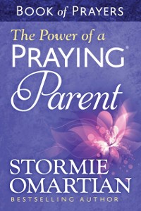 Cover Power of a Praying Parent Book of Prayers