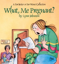 Cover What, Me Pregnant?