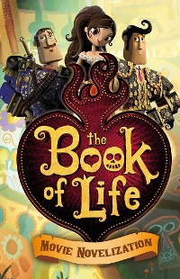 Cover Book of Life Movie Novelization