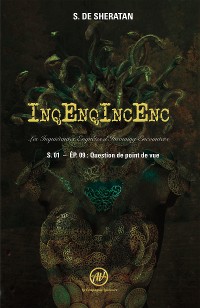 Cover InqEnqIncEnc – Les Inquiétantes Enquêtes d’Incoming Encounters - S.01 – ép.09