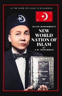 Cover Elijah Muhammad's New World Nation of Islam