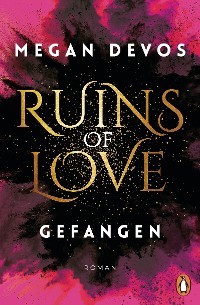 Cover Ruins of Love. Gefangen (Grace & Hayden 1)