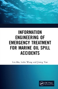 Cover Information Engineering of Emergency Treatment for Marine Oil Spill Accidents