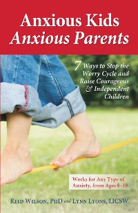 Cover Anxious Kids, Anxious Parents